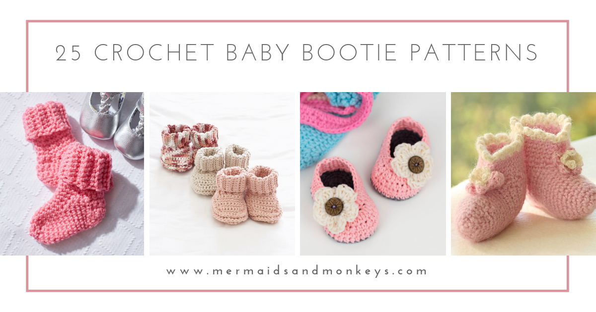 25 Crochet Baby Bootie Patterns • Mermaids & Monkeys